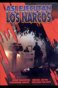 Así ejecutan los narcos 1999 on netflix