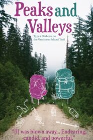 Peaks and Valleys: Type 1 Diabetes on the Vancouver Island Trail 2022 on netflix