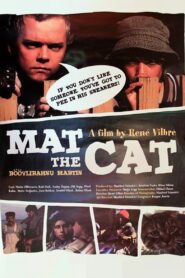 Mat the Cat 2005 on netflix