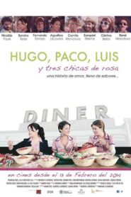 Hugo, Paco, Luis y tres chicas de rosa 2014 on netflix