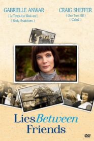 Lies Between Friends 2010 on netflix