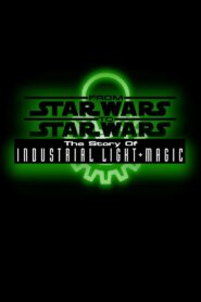 From Star Wars to Star Wars: The Story of Industrial Light & Magic 1999 on netflix