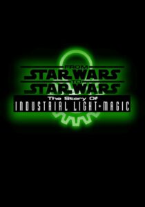 From Star Wars to Star Wars: The Story of Industrial Light & Magic 1999 on netflix