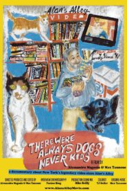 There Were Always Dogs, Never Kids 2012 on netflix