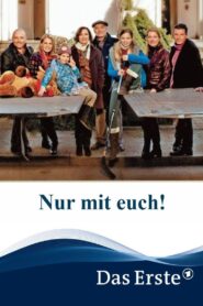 Nur mit euch! 2013 on netflix