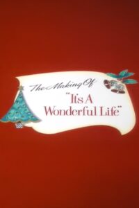 The Making of ‘It’s a Wonderful Life’ 1990 on netflix