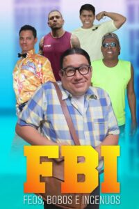 FBI: Feos, Bobos e Ingenuos 2021 on netflix