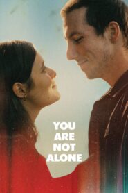 You Are Not Alone 2024 on netflix