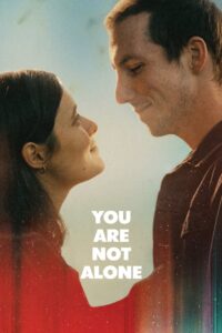 You Are Not Alone 2024 on netflix