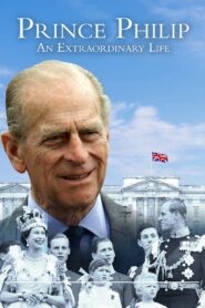 Prince Philip: An Extraordinary Life 2021 on netflix