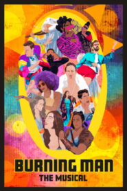 Burning Man: The Musical 2021 on netflix