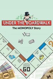 Under the Boardwalk: The Monopoly Story 2010 on netflix
