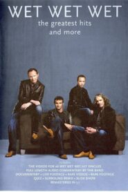 Wet Wet Wet – The Greatest Hits And More 2004 on netflix