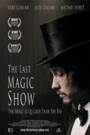 The Last Magic Show 2007 on netflix