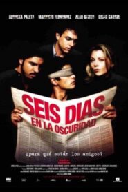 Seis días en la oscuridad 2003 on netflix