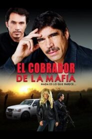 El Cobrador de la Mafia 2013 on netflix