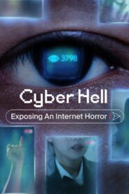Cyber Hell: Exposing an Internet Horror 2022 on netflix