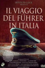 Il viaggio del Führer in Italia 2005 on netflix