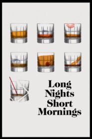 Long Nights Short Mornings 2016 on netflix