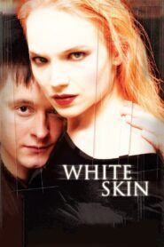 White Skin 2004 on netflix