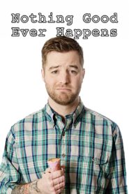 Nothing Good Ever Happens 2016 on netflix