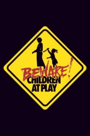 Beware: Children at Play 1989 on netflix