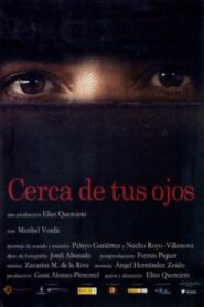 Cerca de tus ojos 2009 on netflix