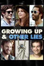 Growing Up and Other Lies 2014 on netflix