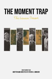 The Moment Trap: The Lennon Dream 2021 on netflix
