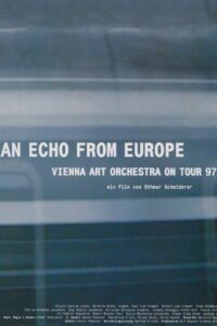 An Echo from Europe – Vienna Art Orchestra on Tour 2000 on netflix