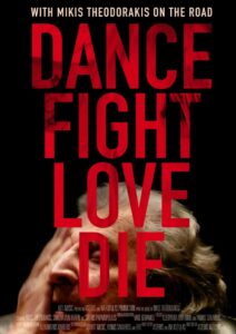 Dance Fight Love Die: With Mikis On the Road 2017 on netflix