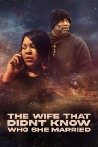 The Wife That Didn’t Know Who She Married 2024 on netflix