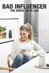 Bad Influencer: The Great Insta Con 2021 on netflix