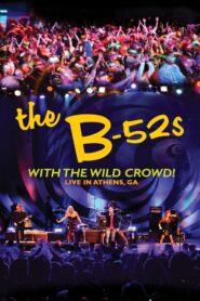The B-52s with the Wild Crowd! – Live in Athens, GA 2012 on netflix