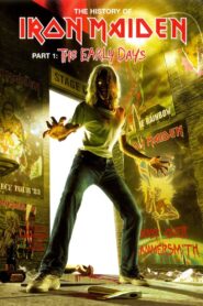 The History Of Iron Maiden – Part 1: The Early Days 2004 on netflix