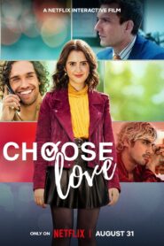 Choose Love 2023 on netflix