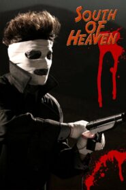 South of Heaven 2008 on netflix