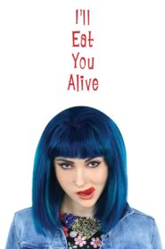 I’ll Eat You Alive 2015 on netflix