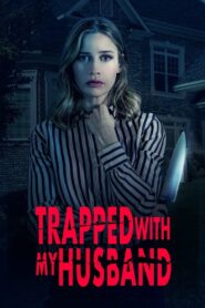 Trapped with My Husband 2022 on netflix