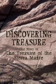 Discovering Treasure: The Story of ‘The Treasure of the Sierra Madre’ 2003 on netflix