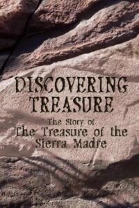 Discovering Treasure: The Story of ‘The Treasure of the Sierra Madre’ 2003 on netflix