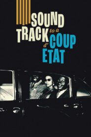Soundtrack to a Coup d’Etat 2024 on netflix