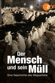 Der Mensch und sein Müll – Eine Geschichte des Wegwerfens 2022 on netflix