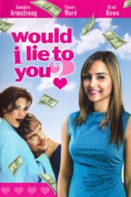 Would I Lie to You? 2005 on netflix