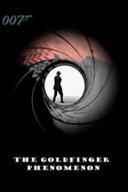 The Goldfinger Phenomenon 1995 on netflix