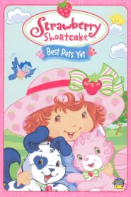 Strawberry Shortcake: Best Pets Yet 2004 on netflix