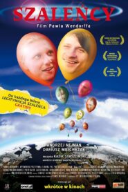 Szaleńcy 2007 on netflix