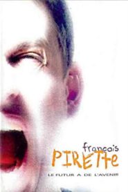 Francois Pirette – Le futur a de l’avenir 1998 on netflix