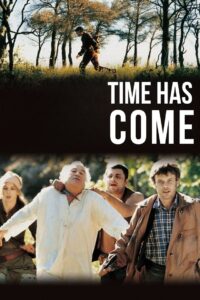 Time Has Come 2005 on netflix