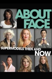 About Face: Supermodels Then and Now 2012 on netflix